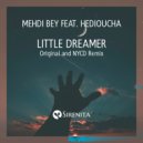 Mehdi Bey & Hedioucha - Little Dreamer (Extended Mix)