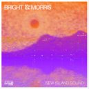 Bright & Morrris - New Island Sound (Original Mix)