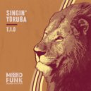 T.I.O - Singin' Yoruba