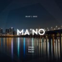 MA\'NO - Graal Radio Faces (20.07.2022) ()