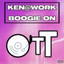 Ken@Work - Boogie On (Original Mix)