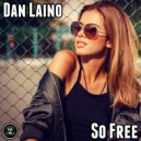 Dan Laino - So Free (Original Mix)