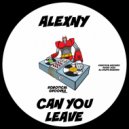 Alexny - Can You Leave