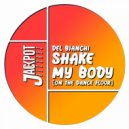 Del Bianchi - Shake My Body [On The Dance Floor]