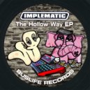 IMPLEMATIC - Hollow Way (Original Mix)