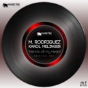 M. Rodriguez, Karol Melinger - Hands off my Head