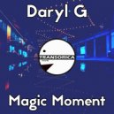 Daryl G - Magic Moment (Original Mix)