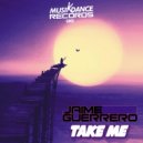 Jaime Guerrero Feat. Ann - Take Me