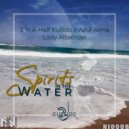 2 \'n A Half Kullids & Azul Alma with Lady Albatross - Spirits in the Water (Full Mix)