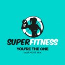 SuperFitness - You\'re The One (Workout Mix Edit 133 bpm)