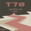 T70 - Subliminal Jazz Remixed (Genetic Funk Remix)
