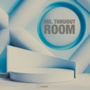 Mr. Thruout - Room (Original Mix)