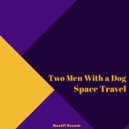 Two Men With A Dog - Space Travel (Original Mix)