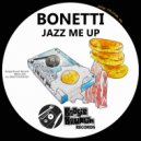 Bonetti - Jazz Me Up (Original Mix)