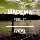 Madema - Feel It (Original Mix)
