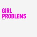 Stillhead - Girl Problems (Original Mix)