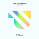 Chris Schambacher - Loving You