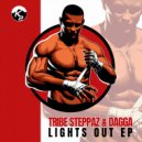 Tribe Steppaz & Dagga - Lights Out (Original Mix)