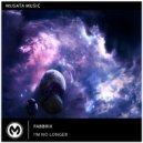 Fabbrix - I\'m No Longer (Radio Edit)