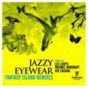 Jazzy Eyewear - Fantasy Island (Kid Enigma Remix)