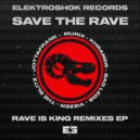 Save The Rave - Rave Is King