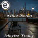 Mike Zoran - Maybe Today