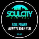 Soul Power - Always Been You