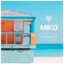 Miko - Tutti Frutti (Original Mix)