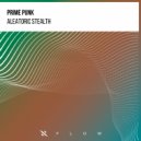 Prime Punk - Aleatoric Stealth