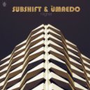 SUBSHIFT & Umaedo - Higher