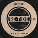Re-Tide - How I Knew (Extended Mix)