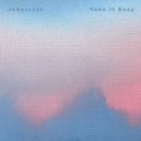 JeSuisJoe - Take It Easy (Original Mix)