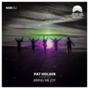 Pat Holder - Bring Me Joy