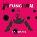 Tai Marie - Dys•func•tion•al