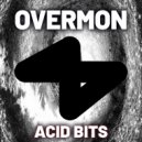 OVERMON - Out Of My Way ()