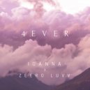 Ioanna & Zeero Luvv - 4EVER ()