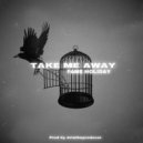 Fame Holiday - Take Me Away