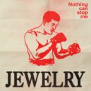 JEWELRY - nothing can stop me ()