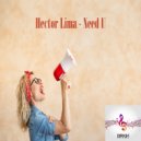 Hector Lima - Need U (Original Mix)
