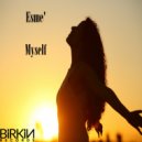 Esme\' - Myself (Original Mix)