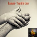 Ramani - Touch In Love