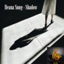 Ileana Sung - Shadow