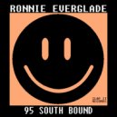 RONNIE EVERGLADE - 95 South Bound