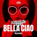 B JONES - Bella Ciao (Laureano Remix)