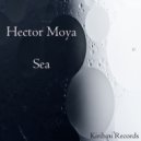 Hector Moya - Sea (Original Mix)