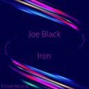 Joe Black - Iron (Original Mix)