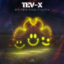 TEV-X - Enter Positivity (Original Mix)