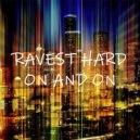Ravest Hard - On And On (Extended Version)