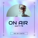 DIMTA - ON AIR PART 78 (Compiled & Mixed by DIMTA)