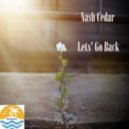 Nash Cedar - Let\'s Go Back (Original Mix)